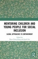 Mentoring Children and Young People for Social Inclusion Global Approaches to Empowerment
