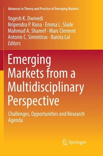 Emerging Markets from a Multidisciplinary Perspective Challenges, Opportunities and Research Agenda