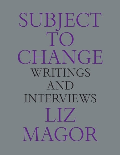 Subject to Change Writings and Interviews