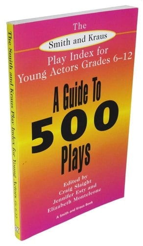 The Smith and Kraus Play Index for Young Actors Grades 6-12 (Young Actor Series)
