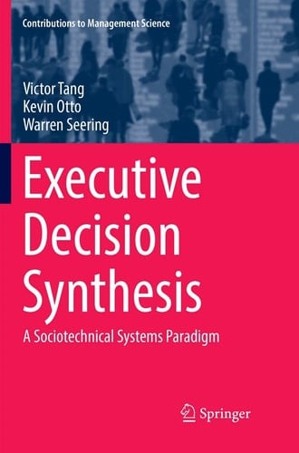 Executive Decision Synthesis A Sociotechnical Systems Paradigm