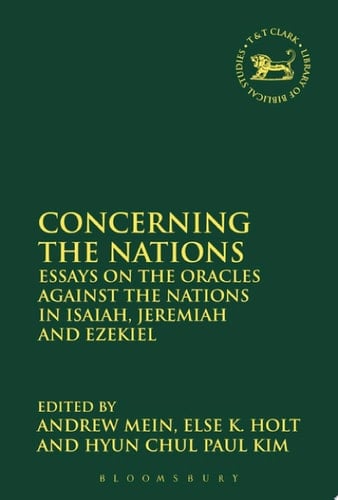 Concerning the Nations Essays on the Oracles Against the Nations in Isaiah, Jeremiah and Ezekiel