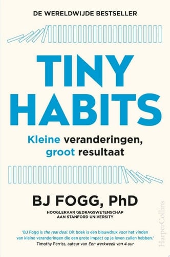 Tiny Habits Kleine veranderingen, groot resultaat