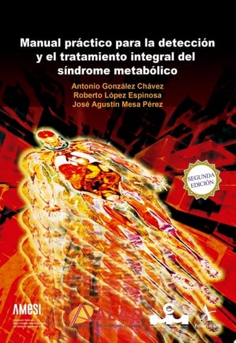Manual práctico para la detección y el tratamiento integral del síndrome metabólico
