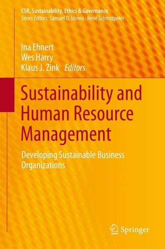 Sustainability and Human Resource Management Developing Sustainable Business Organizations