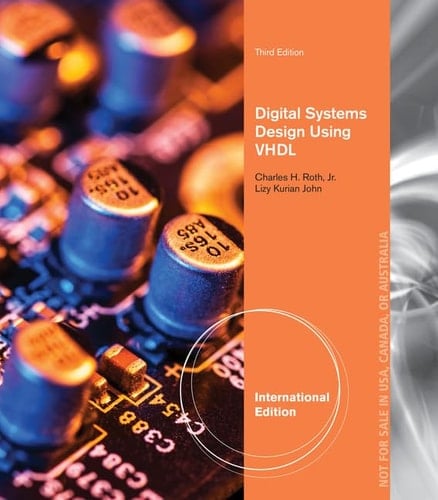 Digital Systems Design Using VHDL.