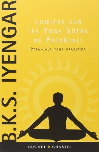 Lumière sur les "Yoga sūtra" de Patañjali