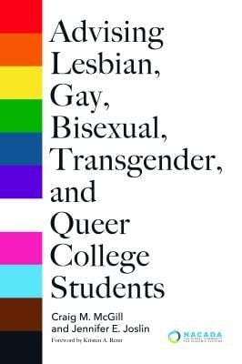 Advising Lesbian, Gay, Bisexual, Transgender, and Queer College Students