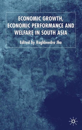 Economic Growth, Economic Performance and Welfare in South Asia