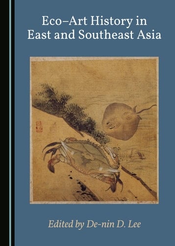 Eco-art History in East and Southeast Asia