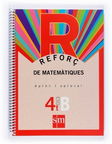 Reforç de matemàtiques. Aprén i aprova! Opción B. 4 ESO. Cuadernos para la ESO
