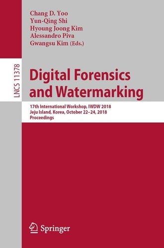 Digital Forensics and Watermarking 17th International Workshop, IWDW 2018, Jeju Island, Korea, October 22-24, 2018, Proceedings
