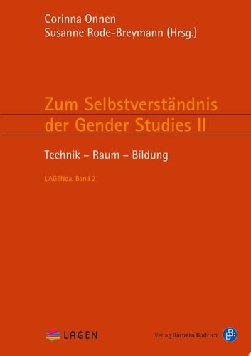 Zum Selbstverständnis der Gender Studies II Technik – Raum – Bildung