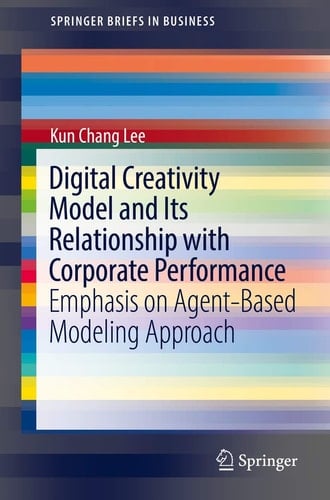 Digital Creativity Model and Its Relationship with Corporate Performance Emphasis on Agent-Based Modeling Approach