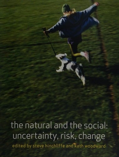 The Natural and the Social Uncertainty, Risk, Change