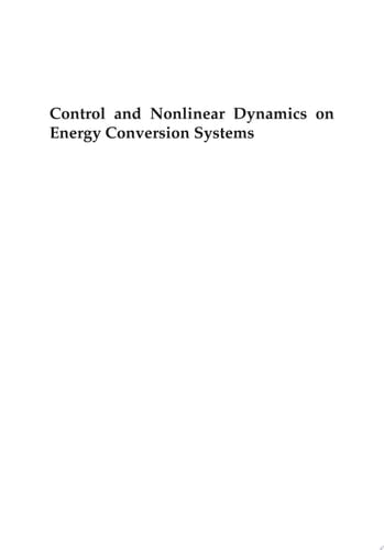Control and Nonlinear Dynamics on Energy Conversion Systems