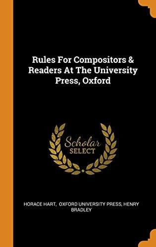 Rules for Compositors & Readers at the University Press, Oxford