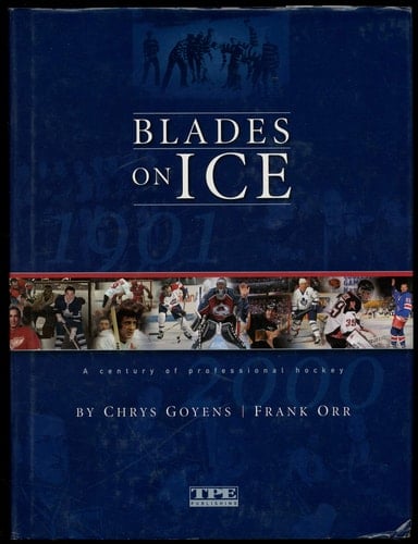 Blades on Ice A Century of Professional Hockey