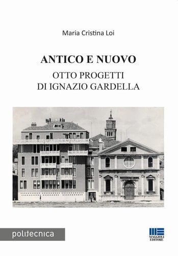 Antico e nuovo otto progetti di Ignazio Gardella