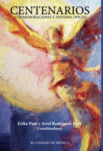 Centenarios conmemoraciones e historia oficial