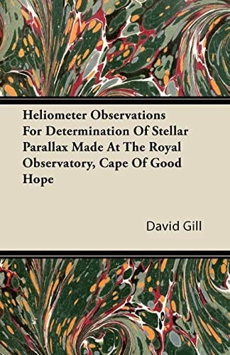 Heliometer Observations for Determination of Stellar Parallax Made at the Royal Observatory, Cape of Good Hope