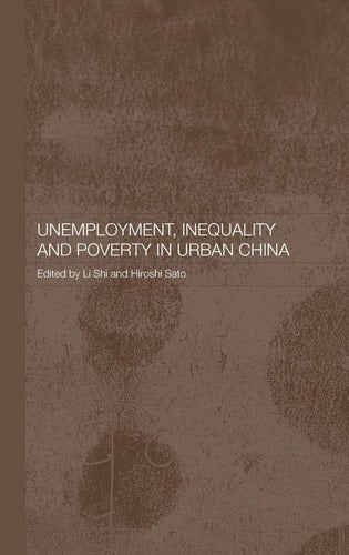Unemployment, Inequality and Poverty in Urban China