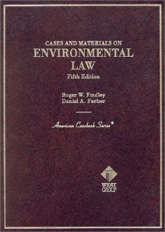 Cases and Materials on Environmental Law (American Casebook Series)