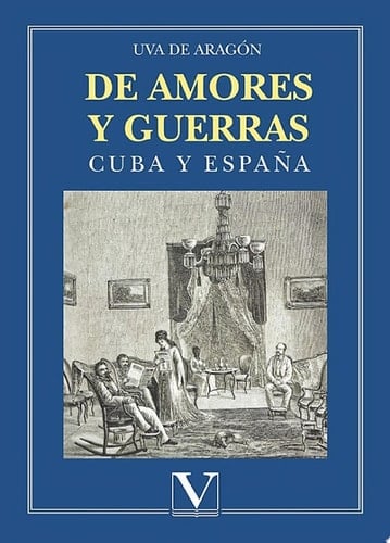 De amores y guerras Cuba y España