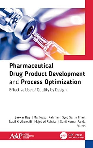 Pharmaceutical Drug Product Development and Process Optimization Effective Use of Quality by Design