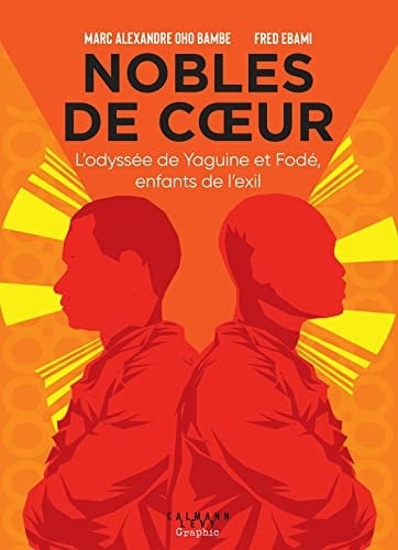 Nobles de cœur l'odyssée de Yaguine et Fodé, enfants de l'exil