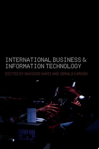 International Business and Information Technology Interaction and Transformation in the Global Economy