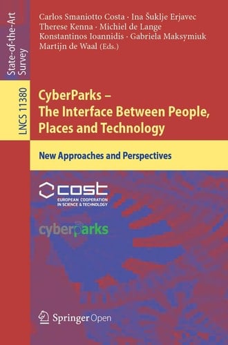 CyberParks – The Interface Between People, Places and Technology New Approaches and Perspectives