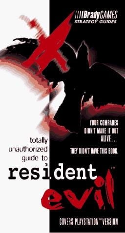 Totally Unauthorized Guide to Resident Evil