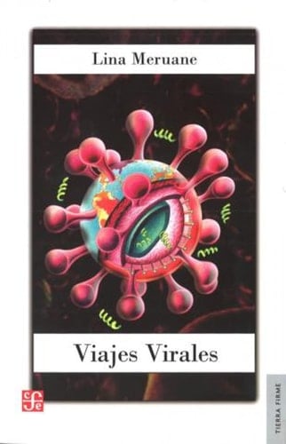 Viajes virales. La crisis del contagio global en la escritura del sida (Spanish Edition)