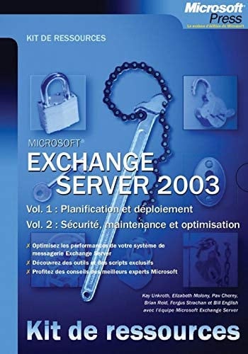 Exchange Server 2003 Coffret 2 volumes : Volume 1, Planification et déploiement ; Volume 2, Sécurité