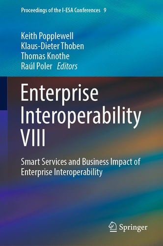 Enterprise Interoperability VIII Smart Services and Business Impact of Enterprise Interoperability