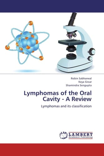 Lymphomas of the Oral Cavity A Review ; Lymphomas and Its Classification