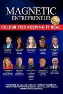 Magnetic Entrepreneur Celebrities Keeping It Real