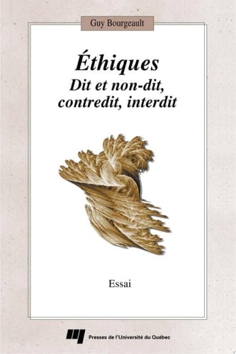 Éthiques Dit et Non-Dit, Contredit, Interdit