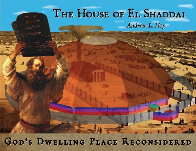 The House of El Shaddai God's Dwelling Place Reconsidered