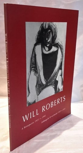 Will Roberts: a Retrospective 1927-1992 / Arddangosfa Ol-Weithredol 1927-1992