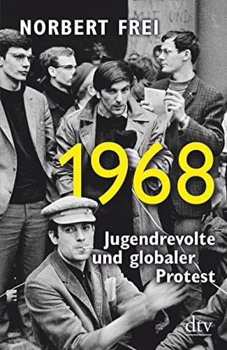 1968 Jugendrevolte und globaler Protest