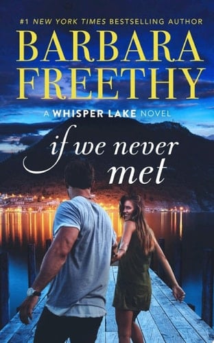 If We Never Met (Small Town Feel-Good Romance)