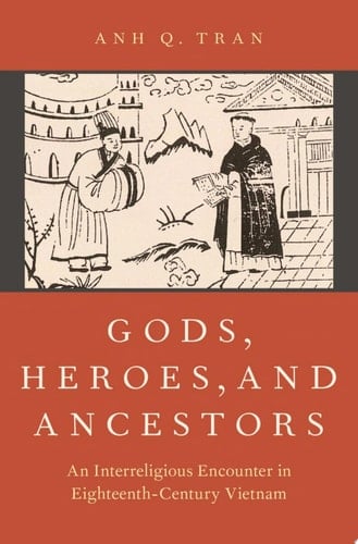 Gods, Heroes, and Ancestors An Interreligious Encounter in Eighteenth-century Vietnam : Errors of the Three Religions