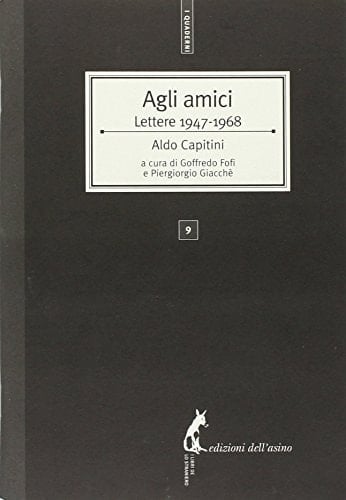 Agli amici. Lettere 1947-1968