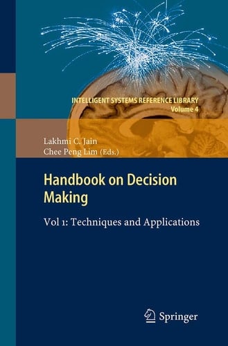 Handbook on Decision Making Vol 1: Techniques and Applications
