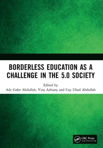 Borderless Education As a Challenge in the 5. 0 Society Proceedings of the 3rd International Conference on Educational Sciences (ICES 2019), November 7, 2019, Bandung, Indonesia