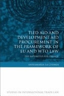 Tied Aid and Development Aid Procurement in the Framework of EU and WTO Law The Imperative for Change