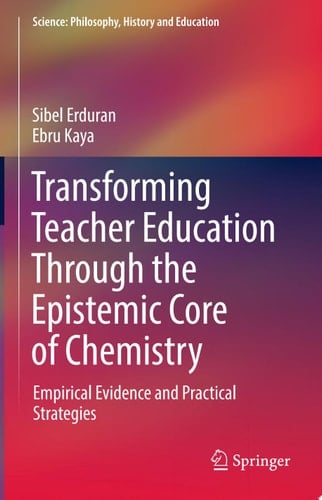 Transforming Teacher Education Through the Epistemic Core of Chemistry