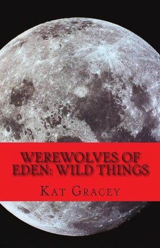 Werewolves of Eden Wild Things